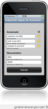 Cet utilitaire gratuit pour Iphone, Ipad et Ipod calcule l'Indemnité légale de licenciement Cet utilitaire gratuit pour Iphone, Ipad et Ipod calcule l'Indemnité légale de licenciement