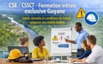 CSE / CSSCT – Formation initiale exclusive Guyane Santé, sécurité et conditions de travail adaptées aux réalités locales