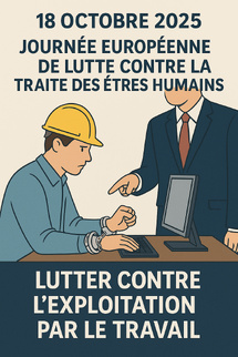Lutter contre la traite des êtres humains : un enjeu européen et social majeur Lutter contre la traite des êtres humains : un enjeu européen et social majeur
