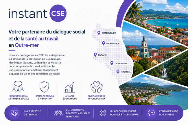 Instant-CSE en outre-mer : une expertise de terrain pour construire le dialogue social et protéger la santé au travail
