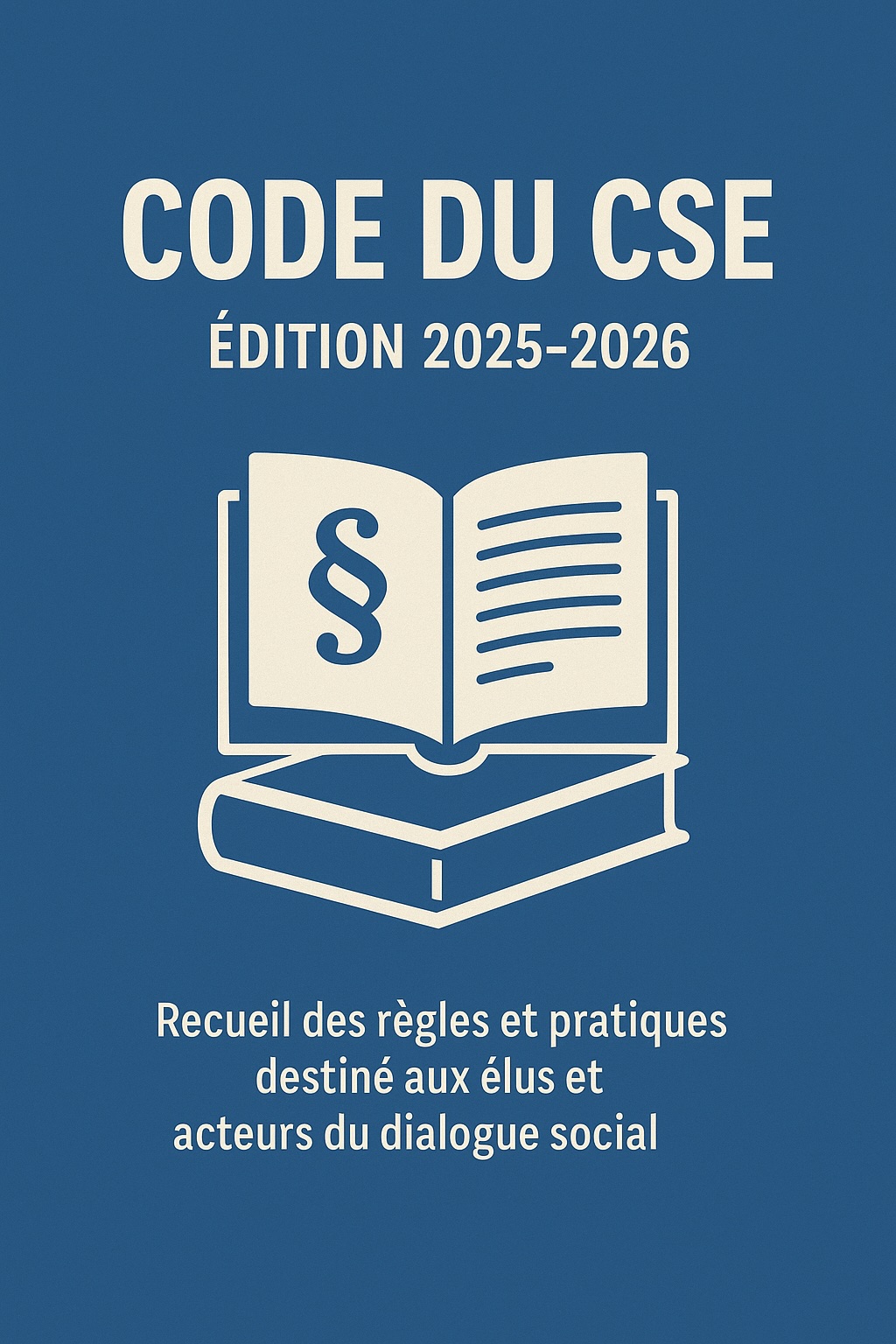 Code du CSE – Recueil des règles et pratiques – 2025-2026