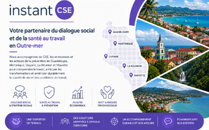 Instant-CSE en outre-mer : une expertise de terrain pour construire le dialogue social et protéger la santé au travail