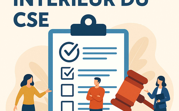 Pourquoi le règlement intérieur du CSE est un outil indispensable