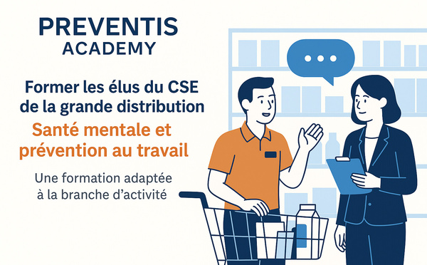 Orléans : former les élus du CSE de la grande distribution à la santé mentale et à la prévention au travail