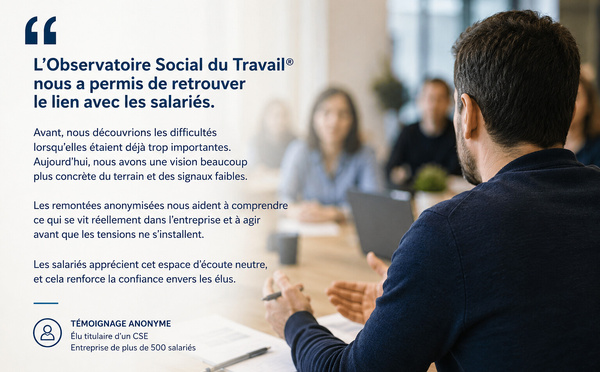 Témoignage d’un élu de CSE ayant mis en place l’Observatoire Social du Travail®