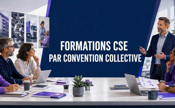 Former les élus du CSE par convention collective : une approche sectorielle pour agir efficacement sur le travail réel
