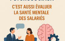 Évaluer les risques psychosociaux, c’est aussi évaluer la santé mentale des salariés