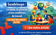 Guadeloupe : quand l’actualité sociale révèle l’urgence d’agir sur la santé, la sécurité et les conditions de travail